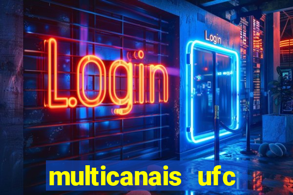 multicanais ufc fight pass